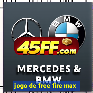 jogo de free fire max